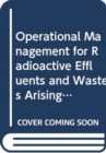 Operational Management for Radioactive Effluents and Wastes Arising in Nuclear Power Plants - Book