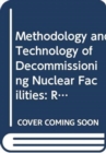 Methodology and Technology of Decommissioning Nuclear Facilities - Book