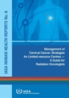 Management of cervical cancer : strategies for limited-resource centres - a guide for radiation oncologists - Book