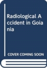 The Radiological Accident in Goiania - Book