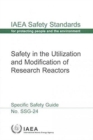 Safety in the utilization and modification of research reactors : specific safety guide - Book