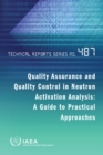 Quality Assurance and Quality Control in Neutron Activation Analysis : A Guide to Practical Approaches - Book