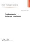 Risk Aggregation for Nuclear Installations - Book