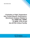 Evaluation of high temperature gas cooled reactor performance : benchmark analysis related to the PBMR-400, PBMM, GT-MHR, HTR-10 and the ASTRA critical facility - Book