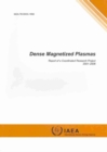 Dense magnetized plasmas : report of a coordinated research project 2001-2006 - Book