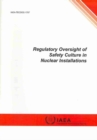 Regulatory oversight of safety culture in nuclear installations - Book