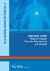 Quantitative nuclear medicine imaging : concepts, requirements and methods - Book