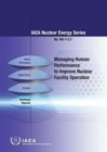 Managing human performance to improve nuclear facility operation - Book