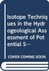 Isotope Techniques in the Hydrogeological Assessment of Potential Sites for the Disposal of High Level Radioactive Wastes - Book