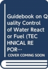 Guidebook on Quality Control of Water Reactor Fuel - Book