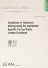 Guidelines for Sediment Tracing Using the Compound Specific Carbon Stable Isotope Technique - Book