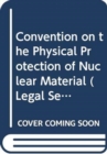 Convention on the Physical Protection of Nuclear Material - Book
