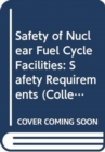 Safety of Nuclear Fuel Cycle Facilities - Book