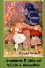 Aventurat E Alise N  Vendin E Mrekullive : Alice's Adventures in Wonderland, Albanian Edition - Book