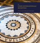 La Cour Internationale de Justice : 75 ans au service de la paix et de la justice - Book
