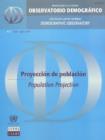 Latin America and the Caribbean Demographic Observatory: Population Projection - Year Iv (Includes CD-ROM) : Population Projection, Year IV - Book