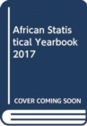 African statistical yearbook 2017 - Book
