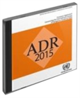 ADR applicable as from 1 January 2015 [CD-ROM] : European agreement concerning the international carriage of dangerous goods by road - Book