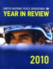 Year in Review 2010 : United Nations Peace Operations - Book