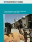 Protecting children affected by armed violence in the community - Book