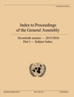 Index to proceedings of the General Assembly : seventieth session - 2015/2016, Part I: Subject index - Book