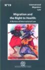 Migration and the right to health : a review of international law - Book
