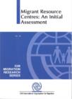 Migration resource centres : an initial assessment - Book