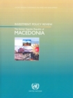 Investment policy review : the former Yugoslav Republic of Macedonia - Book