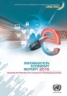 Information economy report 2015 : unlocking the potential of e-commerce for developing countries - Book