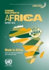 Economic development in Africa report 2018 : made in Africa, rules of origin for enhanced intra-African trade - Book