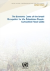 The economic costs of the Israeli occupation for the Palestinian people : cumulative fiscal costs - Book