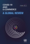 COVID-19 and e-commerce : a global review - Book