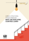 China's structural transformation : what can developing countries learn? - Book