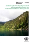 Guidelines for the development of a criteria and indicator set for sustainable forest management - Book
