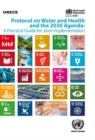 Protocol on water and health and the 2030 Agenda : a practical guide for joint implementation - Book