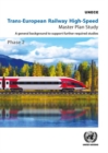 Trans-European railway high-speed : master plan study, Phase 2, a general background to support further required studies - Book