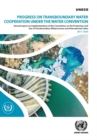 Progress on transboundary water cooperation under the Water Convention : second report on implementation of the Convention on the Protection and Use of Transboundary Watercourses and International Lak - Book