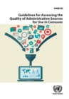 Guidelines for assessing the quality of administrative sources for use in censuses - Book