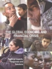 The Global Economic and Financial Crisis : Regional Impacts, Responses and Solutions - Book