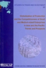 Globalisation of Production and Trends and Prospects for the Competitiveness of Small and Medium-sized Enterprises (SMEs) in Asia and the Pacific - Book