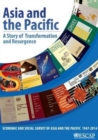 Asia and the Pacific : a story of transformation and resurgence - economic and social survey of Asia and the Pacific 1947-2014 - Book
