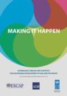 Making It Happen : Technology, Finance and Statistics for Sustainable Development in Asia and the Pacific - Book