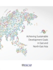 Achieving sustainable development goals in east and north-east Asia - Book