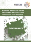Economic and social survey of Asia and the Pacific 2017 : governance and fiscal management - Book