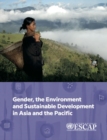 Gender, the environment and sustainable development in Asia and the Pacific - Book