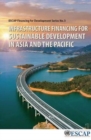 Infrastructure financing for sustainable development in Asia and the Pacific - Book