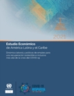 Estudio Economico de America Latina y el Caribe 2021 : Dinamica laboral y politicas de empleo para una recuperacion sostenible e inclusiva mas alla de la crisis del COVID-19 - Book