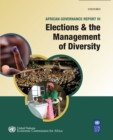 African Governance Report III : Elections and the Management of Diversity - Book