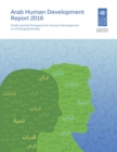 Arab human development report 2016 : youth and the prospects for human development in a changing reality - Book