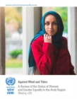 Against winds and tides : a review of the status of women and gender equality in the Arab region (Bejing +20), 20 years after the adoption of the Beijing Declaration and Platform for Action - Book
